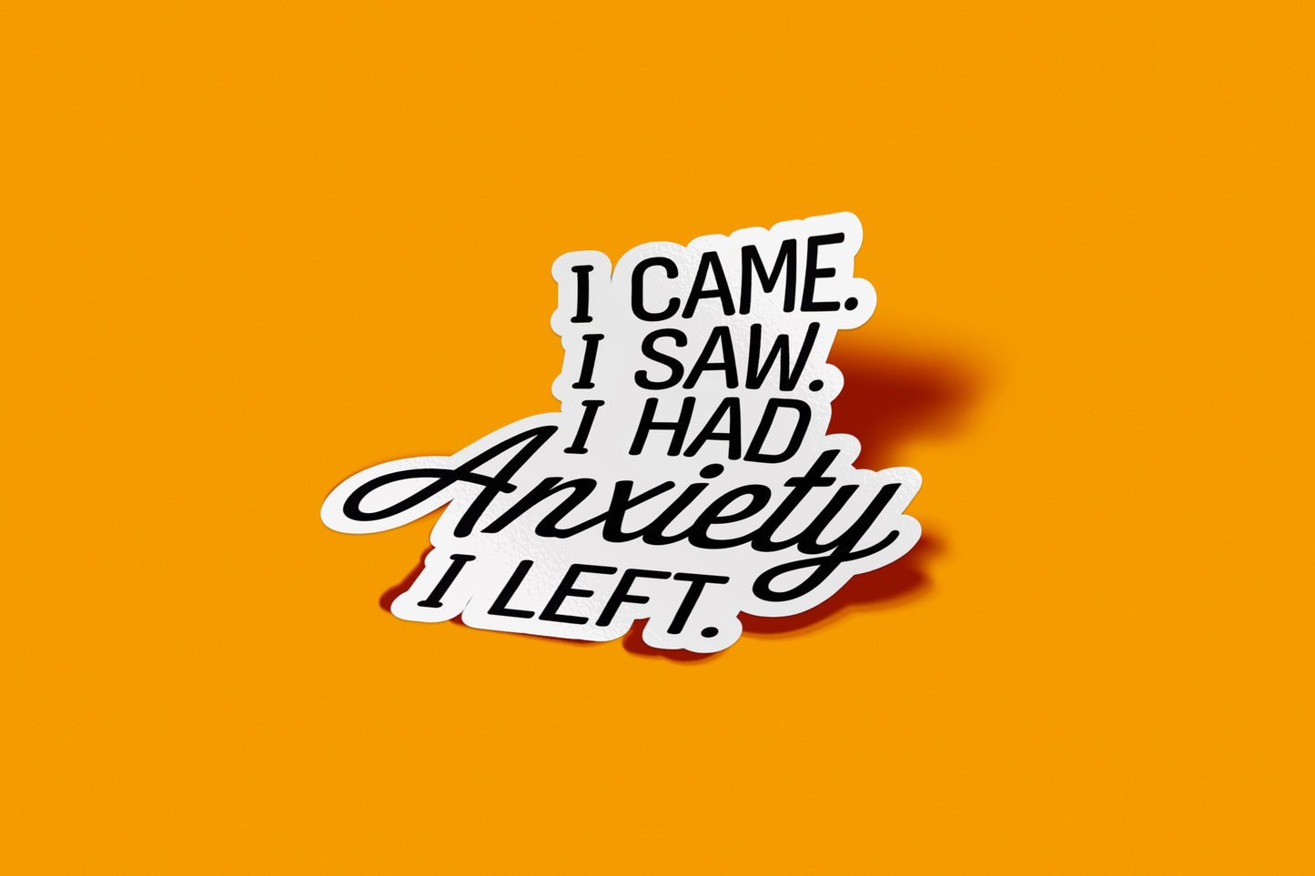 I Came I Saw I Had Anxiety I Left Sticker Pack (Set of 3), Funny Introvert Sticker, Anxiety Sticker, Laptop Decal, Mental Health Vinyl Sticker