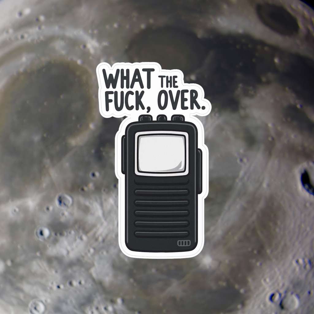 What the F*** Over Sticker Pack (Set of 3), Funny Walkie-Talkie Sticker, Sarcastic Vinyl Decal, Military Radio Humor, Communication Sticker, Laptop Sticker